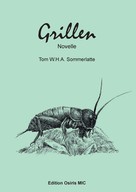 Tom W.H.A. Sommerlatte: Grillen 