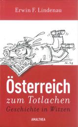 Österreich zum Totlachen - Geschichte in Witzen
