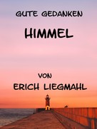 Erich Liegmahl: Gute Gedanken: Himmel 