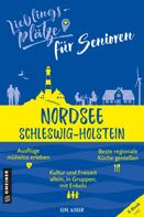 Elke Weiler: Lieblingsplätze für Senioren - Nordsee Schleswig-Holstein ★★★★