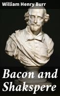 William Henry Burr: Bacon and Shakspere 