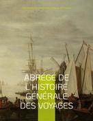 Jean-François de La Harpe: Abrégé de l'histoire générale des voyages 
