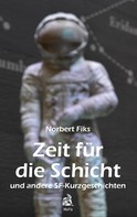 Norbert Fiks: Zeit für die Schicht ★★★★