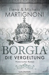 Borgia - Die Vergeltung - Historischer Roman