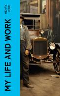 Henry Ford: My Life and Work 