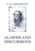 Gilbert Keith Chesterton: Alarms and Discursions 
