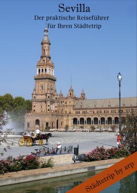 Sevilla – Der praktische Reiseführer für Ihren Städtetrip