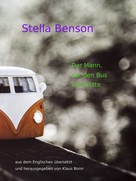 Stella Benson: Der Mann, der den Bus verpasste 