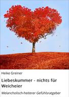 Heike Greiner: Liebeskummer - nichts für Weicheier ★★