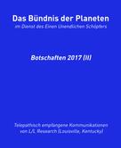 Jochen Blumenthal: Das Bündnis der Planeten: Botschaften 2017 (II) 