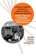 Sarah Albiez: Etnicidad, ciudadanía y pertenencia: prácticas, teorías y dimensiones espaciales 
