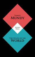 Talbot Mundy: The Winds of the World 