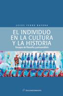 Jesús Ferro Bayona: El individuo en la cultura y la historia: ensayos de psicología y psicoanálisis 