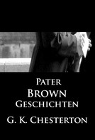 Gilbert Keith Chesterton: Pater-Brown-Geschichten 