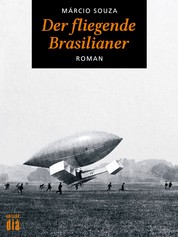 Der fliegende Brasilianer - Roman