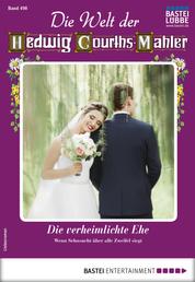 Die Welt der Hedwig Courths-Mahler 498 - Liebesroman - Die verheimlichte Ehe