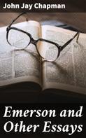 John Jay Chapman: Emerson and Other Essays 