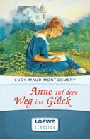 Lucy Maud Montgomery: Anne auf dem Weg ins Glück ★★★★★