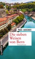 Paul Lascaux: Die sieben Weisen von Bern ★★★