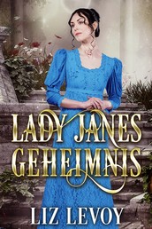 Lady Janes Geheimnis - Regency Roman