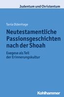 Tanja Oldenhage: Neutestamentliche Passionsgeschichten nach der Shoah 