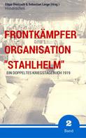 Sebastian Lange (Hrsg.): Frontkämpfer Organisation "Stahlhelm" - Band 2 