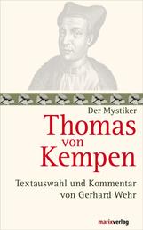 Thomas von Kempen - Nachfolge Christi. Textauswahl und Kommentar von Gerhard Wehr