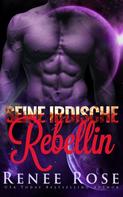 Renee Rose: Seine irdische Rebellin ★★★★