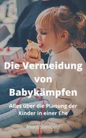 André Sternberg: Die Vermeidung von Baby Kämpfen ★★★★★