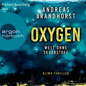 Oxygen - Welt ohne Sauerstoff. Klimathriller (Ungekürzte Lesung)