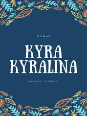 Kyra Kyralina - Les Récits d'Adrien Zograffi-Volume I