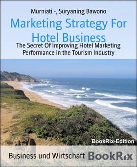 Marketing Strategy For Hotel Business