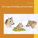 Sascha Lange: Der ewige Frischling und seine Rotte 