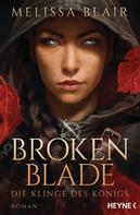 Melissa Blair: Broken Blade – Die Klinge des Königs ★★★★