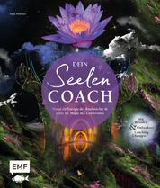 Dein Seelen-Coach - Nutze die Energie der Rauhnächte und spüre die Magie des Universums – Mit Ritualen, Onlinekurs und Coaching-Übungen für ein gestärktes Selbst