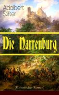 Adalbert Stifter: Die Narrenburg (Historischer Roman) 