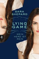 Sara Shepard: LYING GAME - Mein Herz ist rein ★★★★