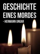 Hermann Ungar: Geschichte eines Mordes 