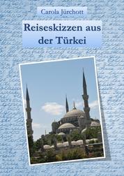 Reiseskizzen aus der Türkei