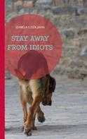 Izabela Luiza Jahn: Stay away from idiots 