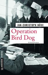 Operation Bird Dog - Kriminalroman