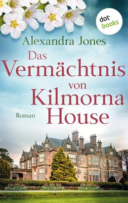 Das Vermächtnis von Kilmorna House