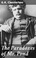 Gilbert Keith Chesterton: The Paradoxes of Mr. Pond 
