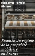 Hippolyte-Ferréol Rivière: Examen du régime de la propriété mobilière en France 