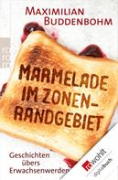 Maximilian Buddenbohm: Marmelade im Zonenrandgebiet ★★★★