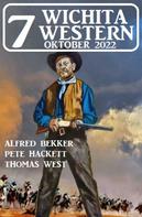 Alfred Bekker: 7 Wichita Western Oktober 2022 