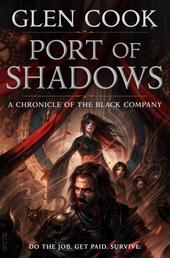 Port of Shadows - A Chronicle of the Black Company