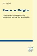 Ciril Rütsche: Person und Religion 