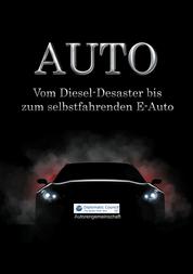 Auto - Vom Diesel-Desaster bis zum selbstfahrenden E-Auto