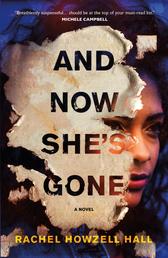 And Now She's Gone - A Novel